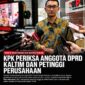 Keterangan Foto:
Juru Bicara KPK, Budi Prasetyo, memberikan keterangan kepada awak media terkait perkembangan penyidikan kasus dugaan gratifikasi sektor pertambangan batu bara yang menjerat mantan Bupati Kutai Kartanegara, Rita Widyasari. Dalam pengembangan perkara tersebut, KPK memeriksa seorang anggota DPRD Kalimantan Timur bersama lima saksi dari kalangan perusahaan swasta di Polda Kalimantan Timur. (Dok. KPK/Kawalkaltim.com)
